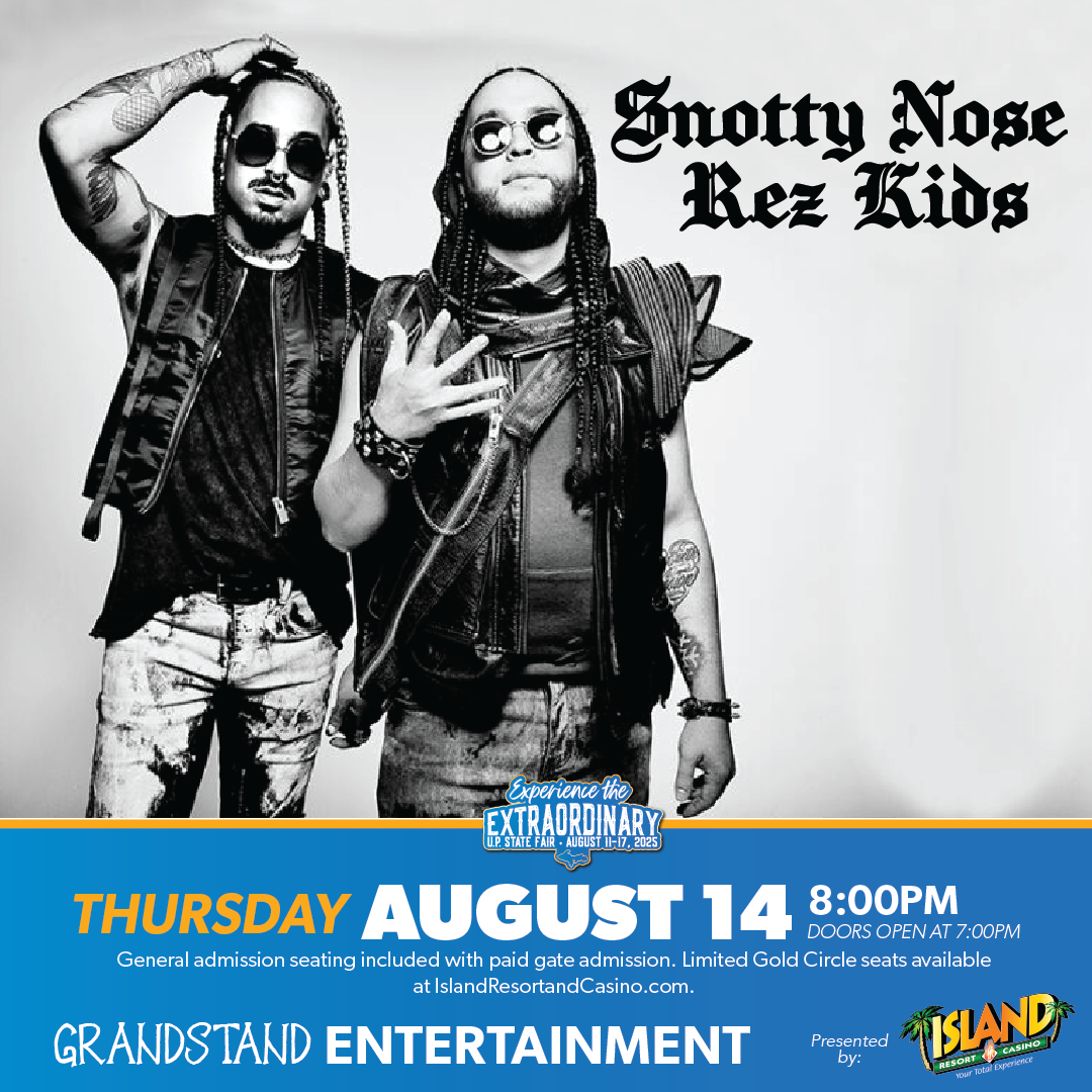 Aug 14 2025 Snotty Nose Rez Kids - U.P. State Fair