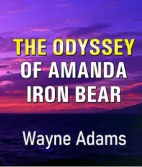 2025 book release - The Odyssey of Amanda Iron Bear